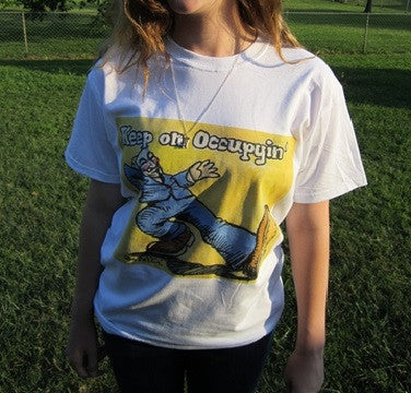 Keep on Occupyin T-shirt | Dan Bellini Occupy Art | Blasted Rat