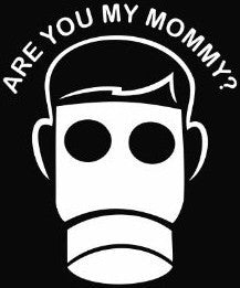 Dr Who Are you my mommy | Die Cut Vinyl Sticker Decal | Blasted Rat