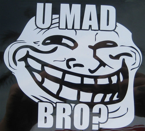 U MAD BRO? Troll Face Meme | Die Cut Vinyl Sticker Decal | Blasted Rat