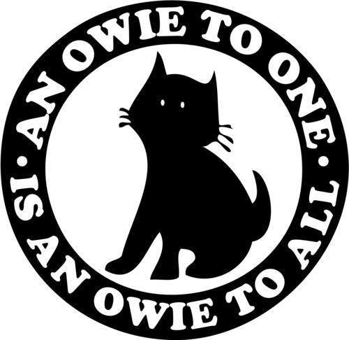 Anarchist Cat Owie to one owie To All | Die Cut Vinyl Sticker Decal | Blasted Rat