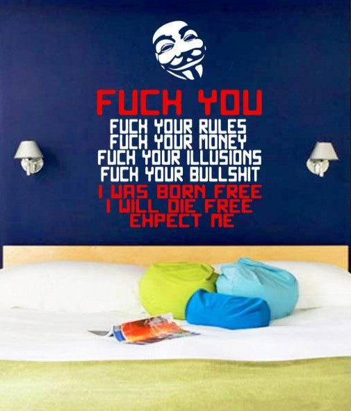 Anonymous Fuck Your Rules i Was Born Free 23" Die Cut Vinyl Wall Decal Sticker