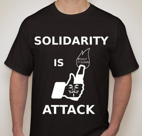 #ShutItDown Anonymous Solidarity Is Attack Facebook Molotov Like T-shirt