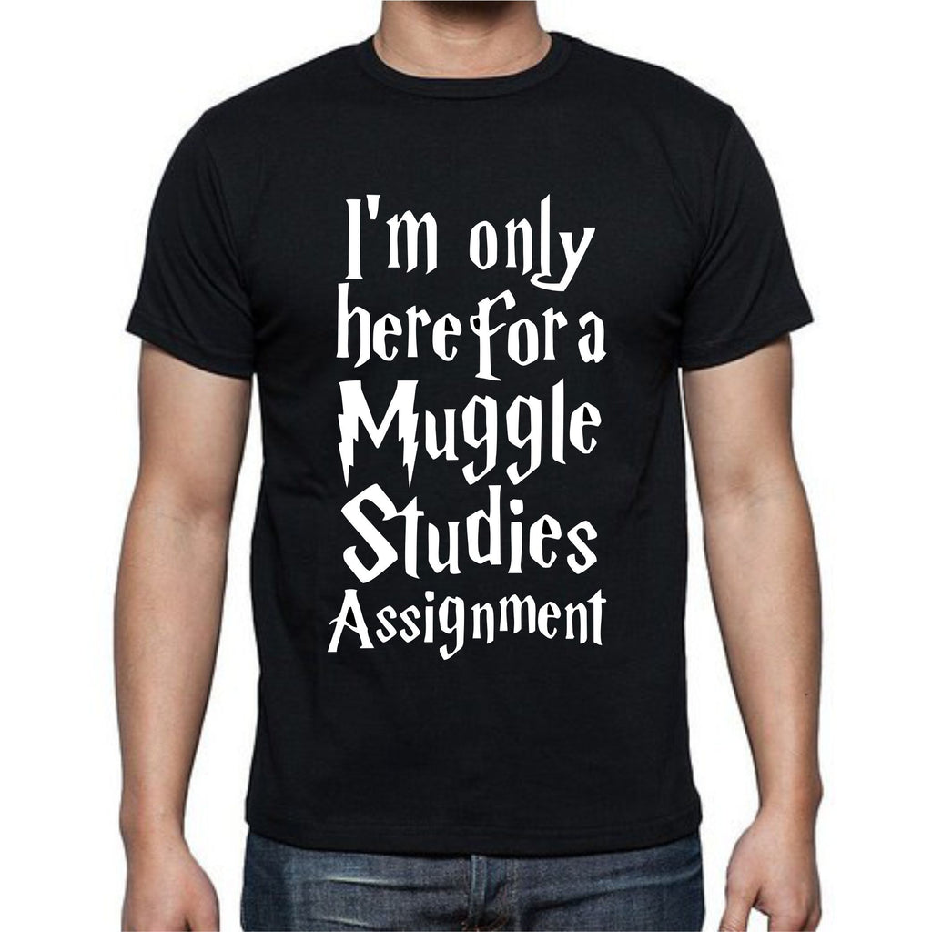 Im Only Here For Muggle T-Shirt