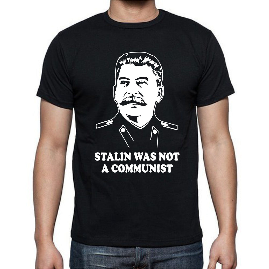 Stalin Not A Communist T-Shirt