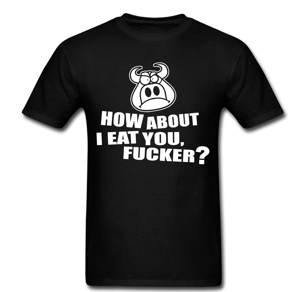 How About I Eat You T-shirt