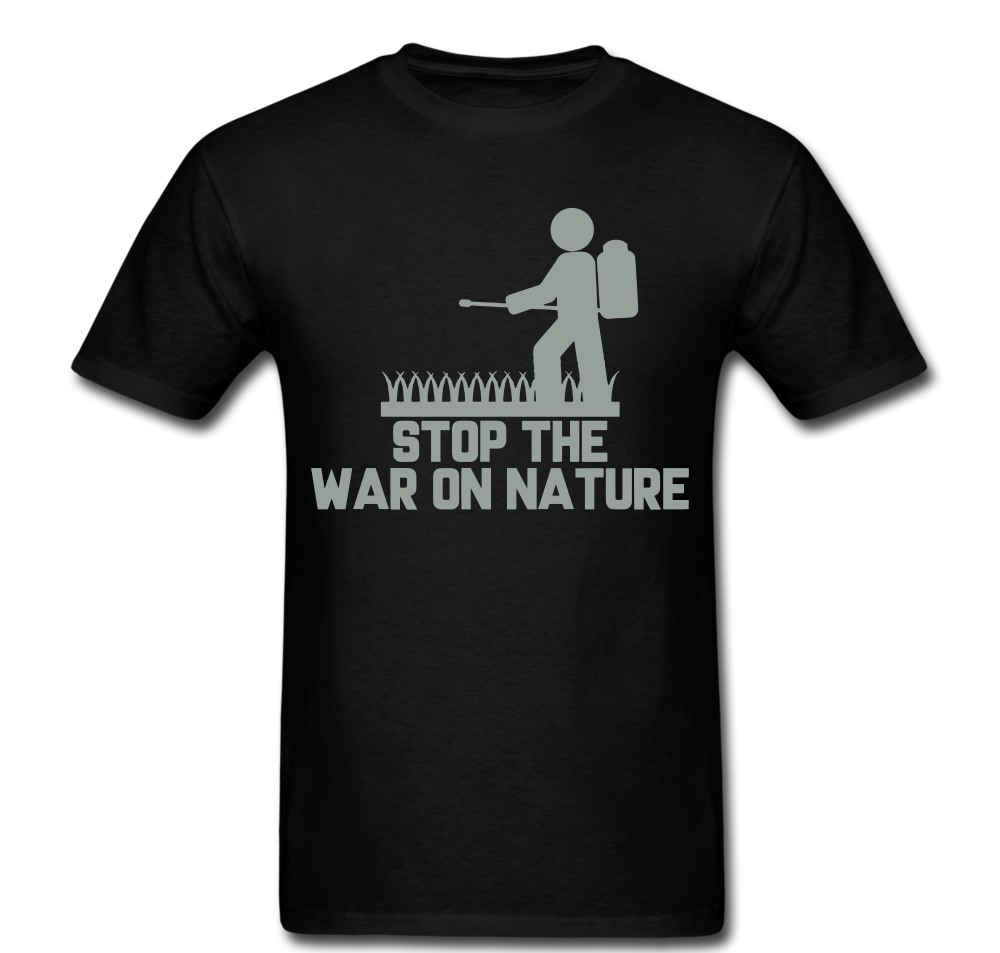 Stop The War On Nature T-shirt
