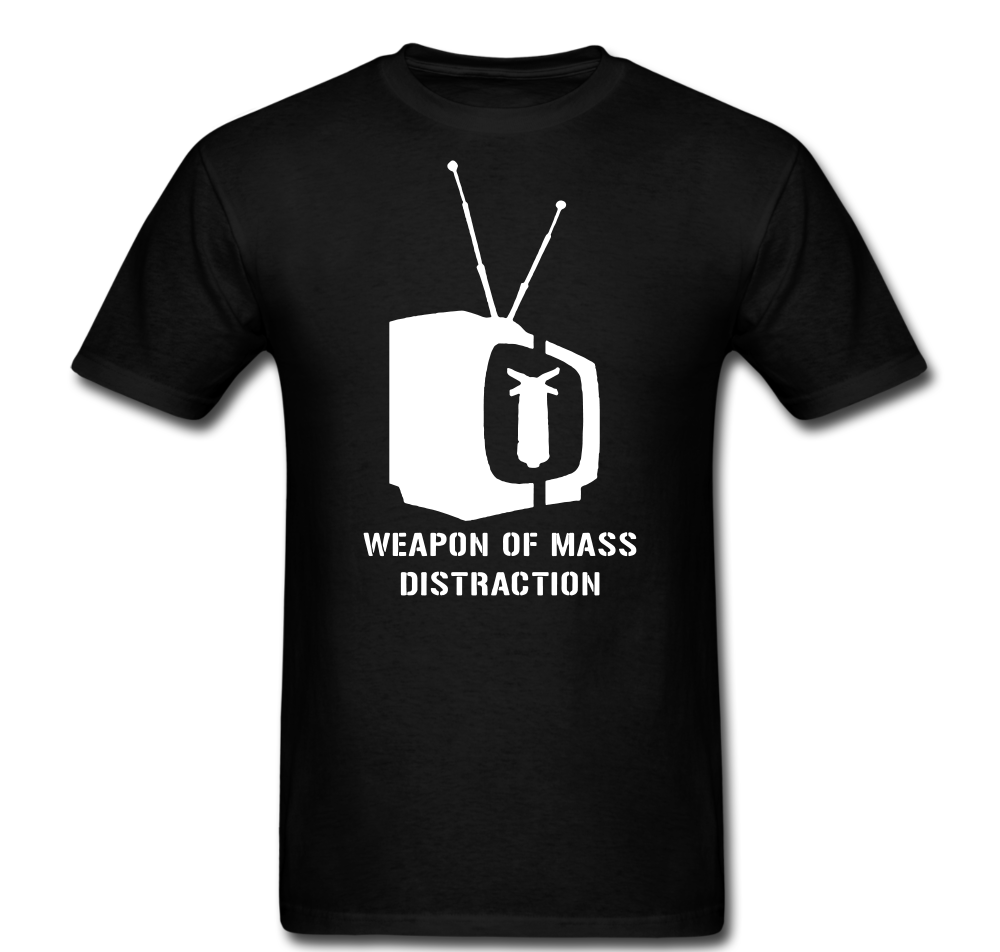 Weapon Of Mass Distraction T-shirt