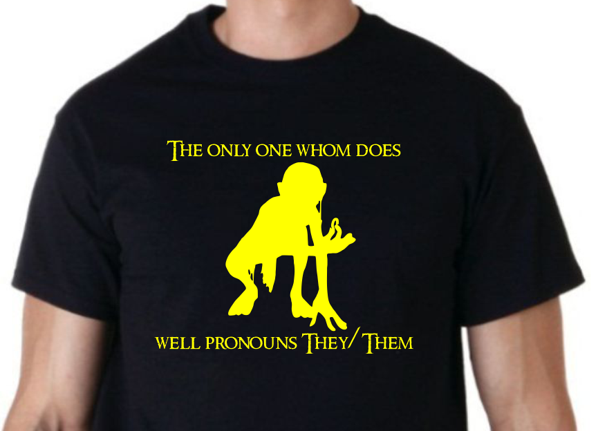 The only one whom does well pronouns They/Them (Gollum) T-shirt | Blasted Rat