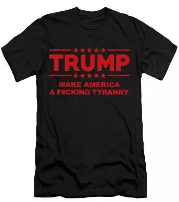 Make America a fucking tyranny anti Trump Protest no Kings t shirt tee
