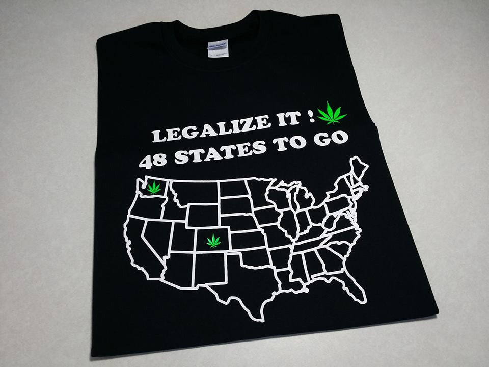Legalize IT! 48 States to Go Weed Smokers Marijuana T-shirt