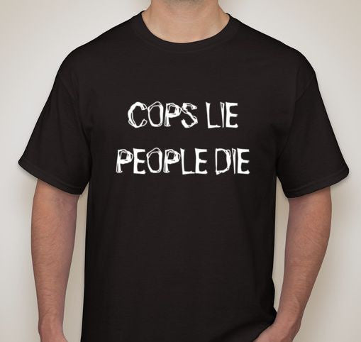 ACAB Cops Lie People Die T-shirt