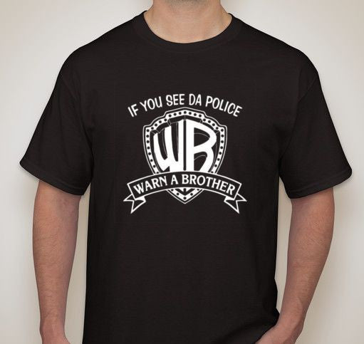 ACAB If You See Da Police Warn A Brother T-shirt