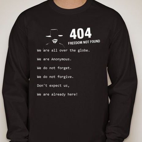 Anonymous Error 404 Freedom Not Found Long Sleeve T-shirt We Are Already Here | Blasted Rat