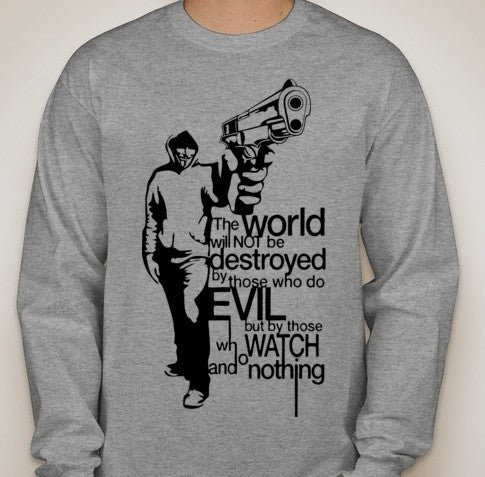 Anonymous Holding Gun The World Will Not Be Destroyed By Evil Long Sleeve T-shirt | My Anon Store