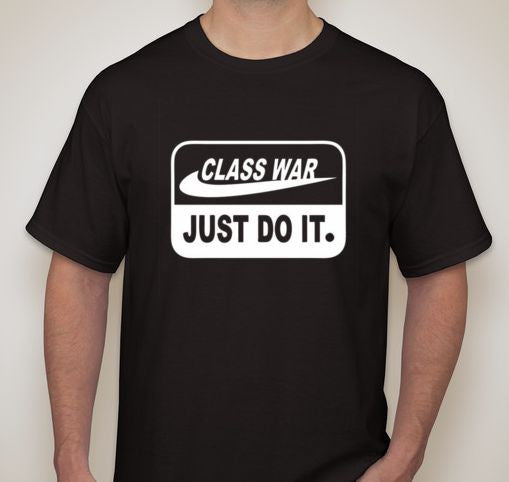 Class War Just Do It T-shirt