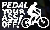 Cycling Pedal Your Ass Off | Die Cut Vinyl Sticker Decal Sticker | Blasted Rat