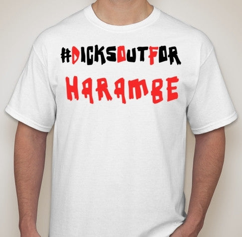 Dicks Out For Harambe Joke T-shirt | Blasted Rat