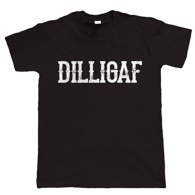 DILLIGAF Do I Look Like I Give A Fuck T-shirt | Blasted Rat