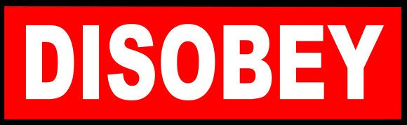 Disobey - Die Cut Vinyl Sticker Decal