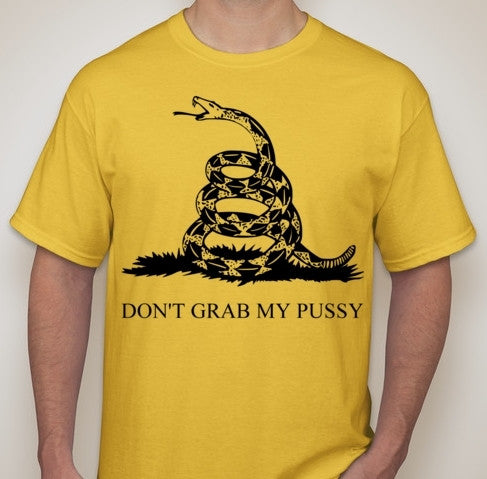 Don't Grab My Pussy Trump Joke Elections Dont Thread On Me T-shirt