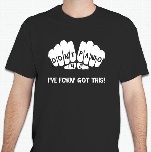 Towel Day Dont Panic Ive Fckn Got This 42 T-shirt  | Blasted Rat