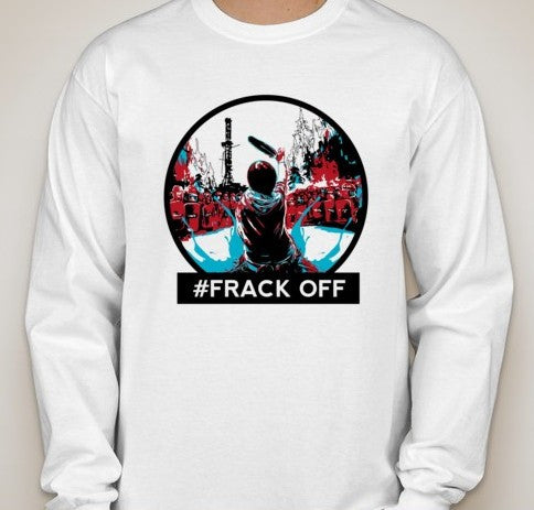 Frack Off Idle No More Long Sleeve T-shirt | Blasted Rat