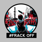 Frack Off Idle No More Long Sleeve T-shirt | Blasted Rat