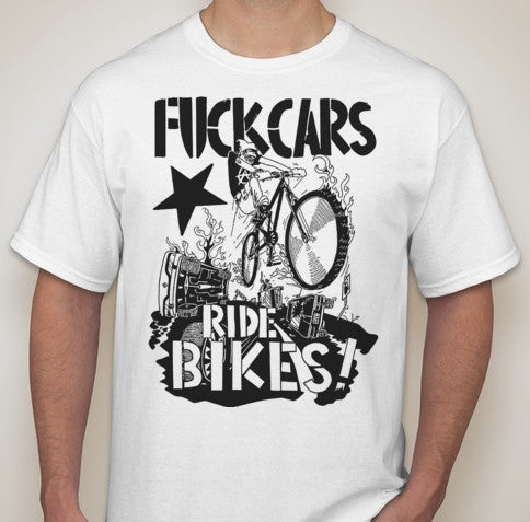 Fuck Cars Ride Bikes Anarchist Cyclist T-shirt | Blasted Rat