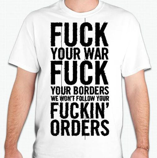 Fuck Your War T-shirt | Blasted Rat