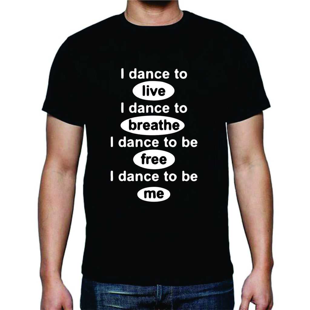 I Dance To Live T-Shirt