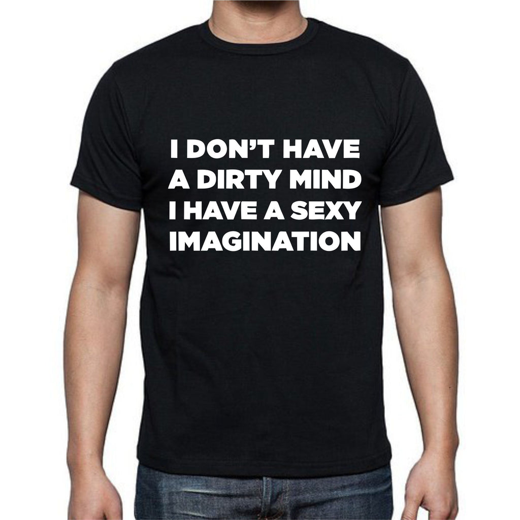 I Don’t Have A Dirty Mind T-Shirt