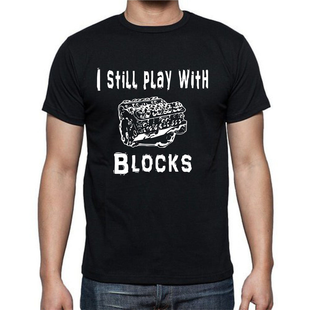 I Still Play With Blocks Mechanic T-Shirt