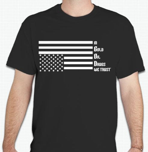 In Gold Oil Drugs We Trust With Upside Down USA Flag T-shirt | Blasted Rat