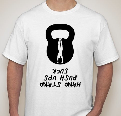 Kettlebell Hand Stand Push Up Sucks Gym Crossfit MMA T-shirt | Blasted Rat