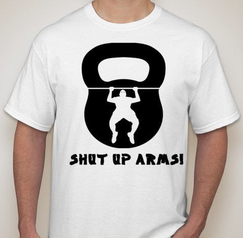 Kettlebell Pull Up MMA Crossfit Shut Up Arms T-shirt | Blasted Rat
