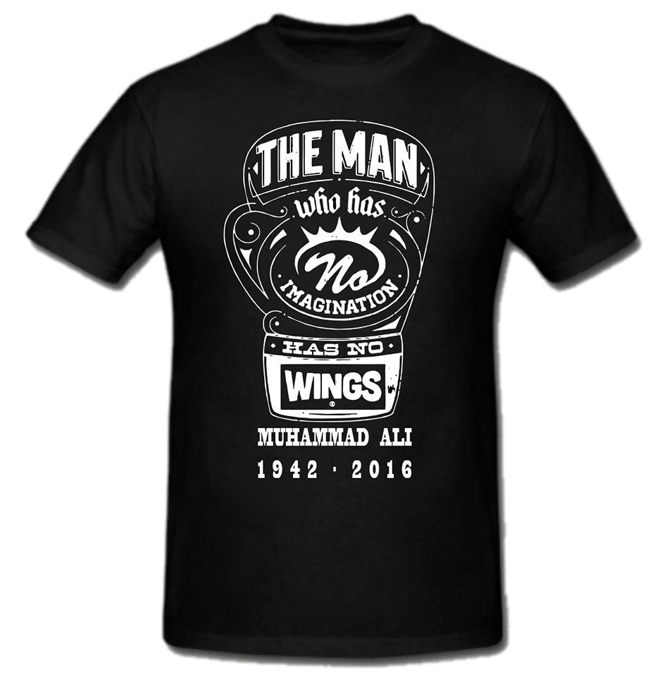 Muhammad Ali RIP 1942 2016 Man Who Has No Imagination Has No Wings #RestInPower T-shirt