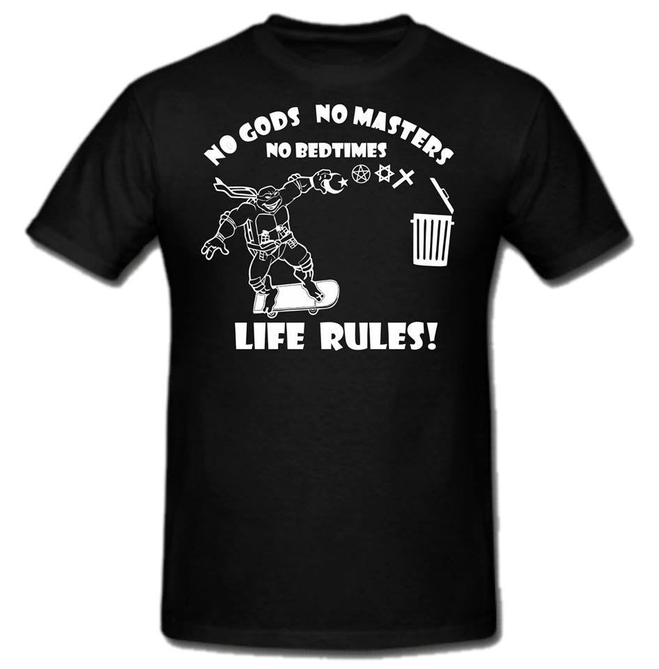 Atheist Anarchist Teenage Mutant Ninja Turtles No Gods No Masters No Bedtimes Life Rules T-shirt