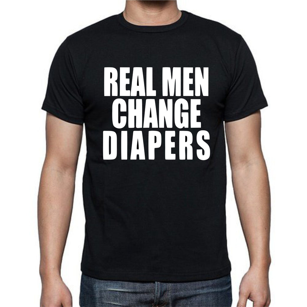 Real Men Change Diapers T-Shirt