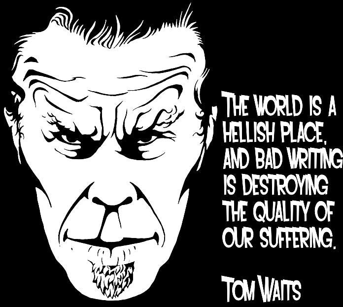 Tom Waits The World Is A Hellish Place Literature Quote 23" Die Cut Vinyl Wall Decal Sticker
