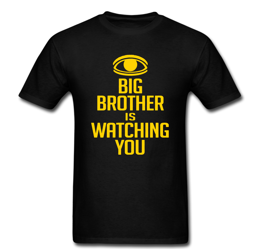 Big Brother Is Watching You T-shirt