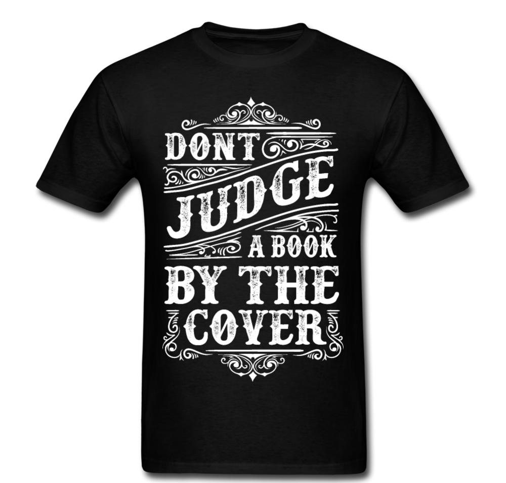 Don't Judge A Book By The Cover T-shirt