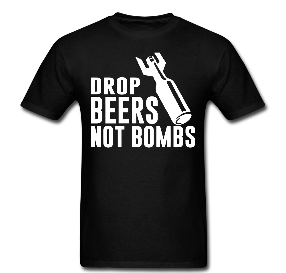 Drop Beers Not Bombs T-shirt