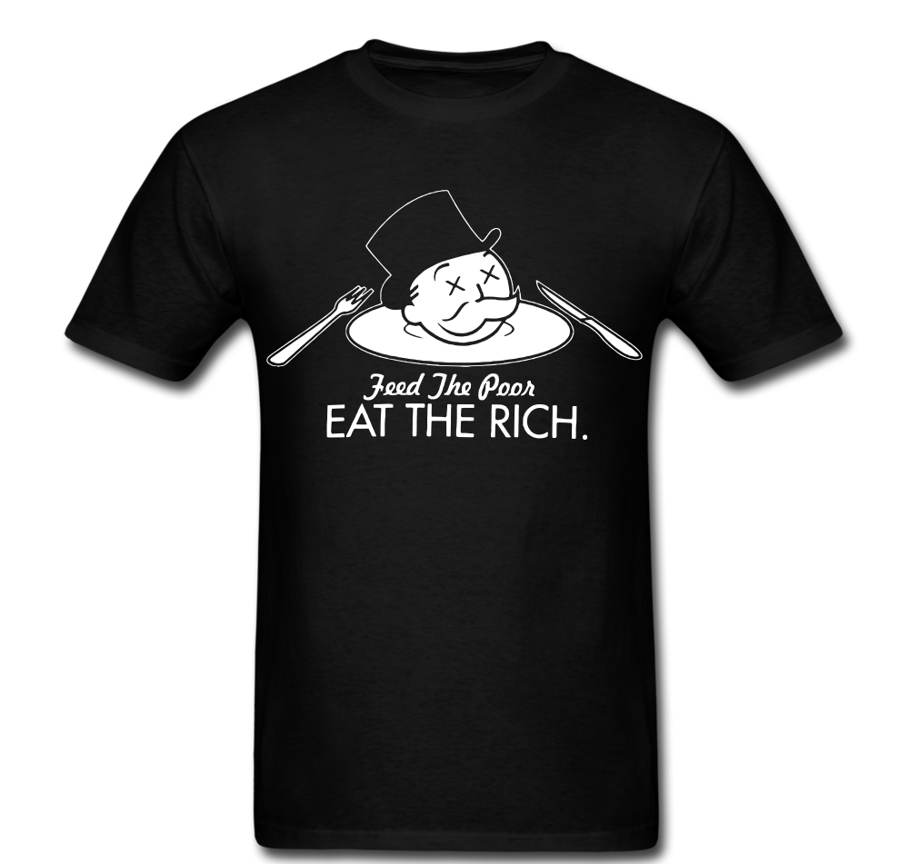 Eat The Rich Feed The Poor T-shirt