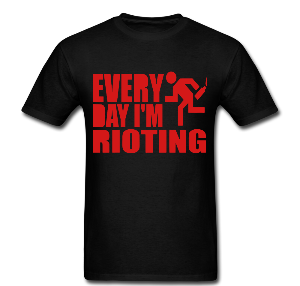 Everyday I'm Rioting T-shirt