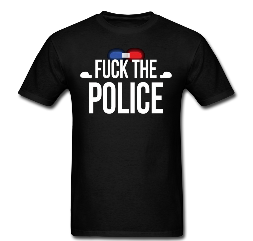 Fuck the Police 2 T-shirt