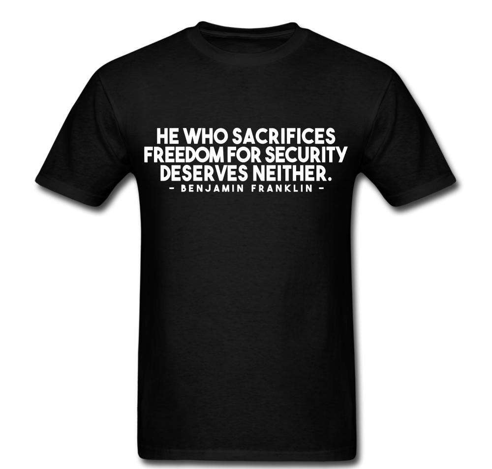 Benjamin Franklin Freedom For Secuirty Quote T-shirt