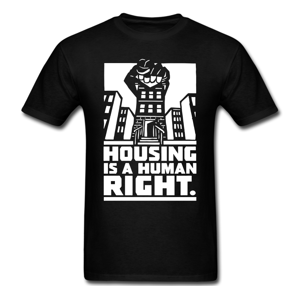 Housing Is A Human Right T-shirt