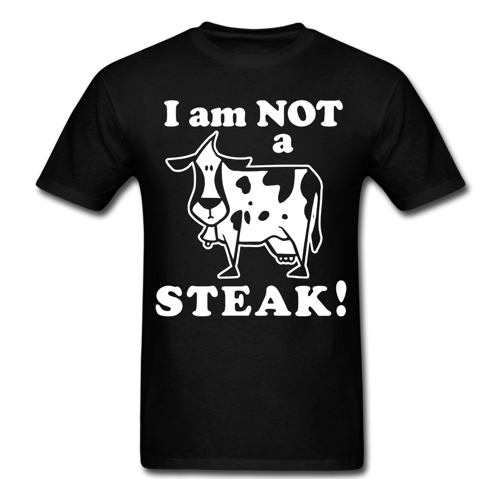 I Am Not A Steak T-shirt