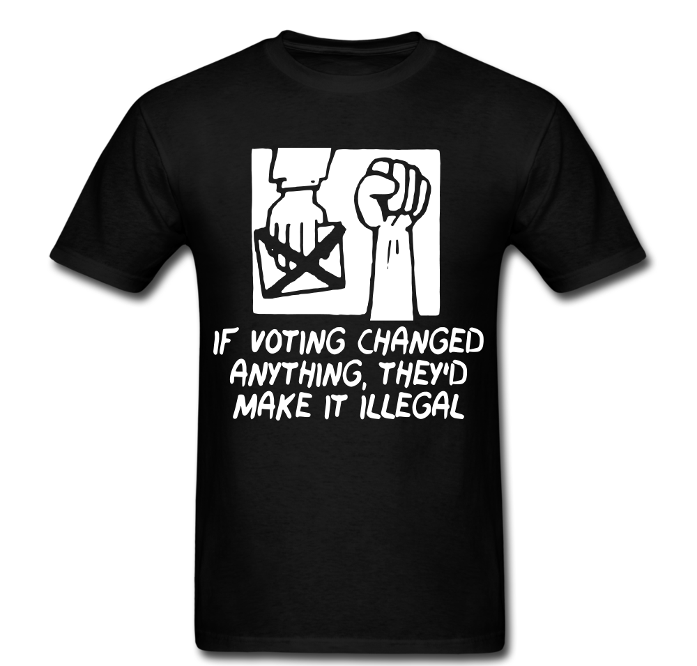 If Voting Changed Anything T-shirt