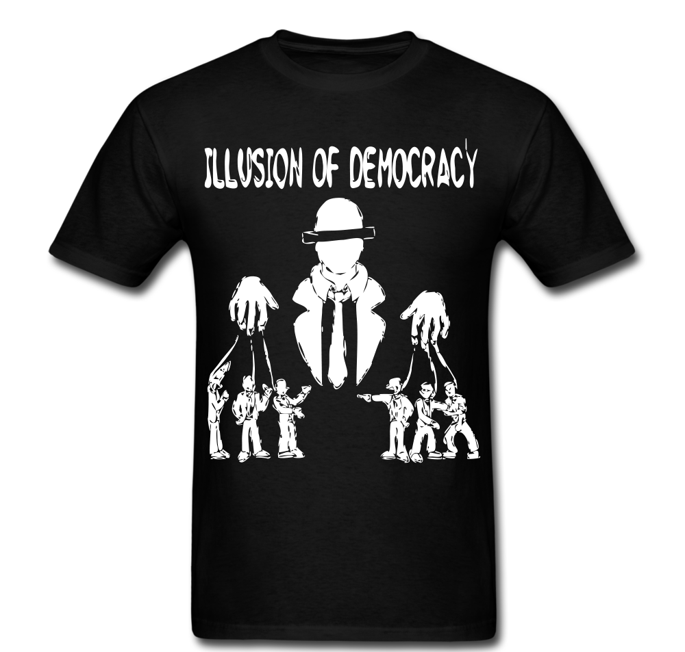 Illusion Of Democracy T-shirt